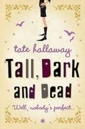 Paperback of Tall, Dark and Dead by Tate Hallaway, featuring a dark-themed cover with mysterious imagery.