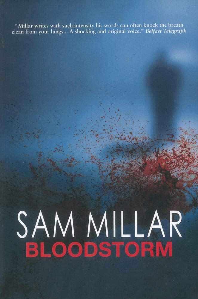 Paperback of Bloodstorm by Sam Millar featuring dark, intense cover art with bold red and black design elements.