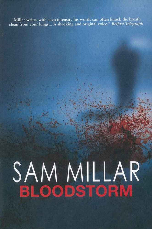 Paperback of Bloodstorm by Sam Millar featuring dark, intense cover art with bold red and black design elements.