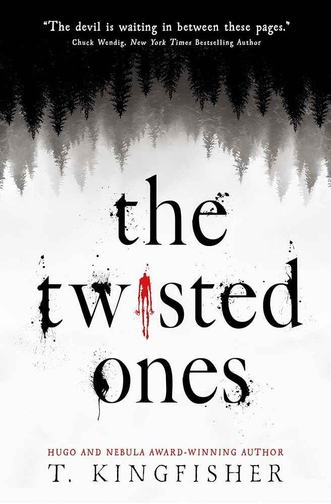 Cover image of "The Twisted Ones" by T. Kingfisher, featuring dark, eerie artwork and the book title on the paperback cover.