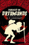 Paperback of "Stories of the Dreamlands" by H. P. Lovecraft, featuring a cover with surreal artwork and title text.