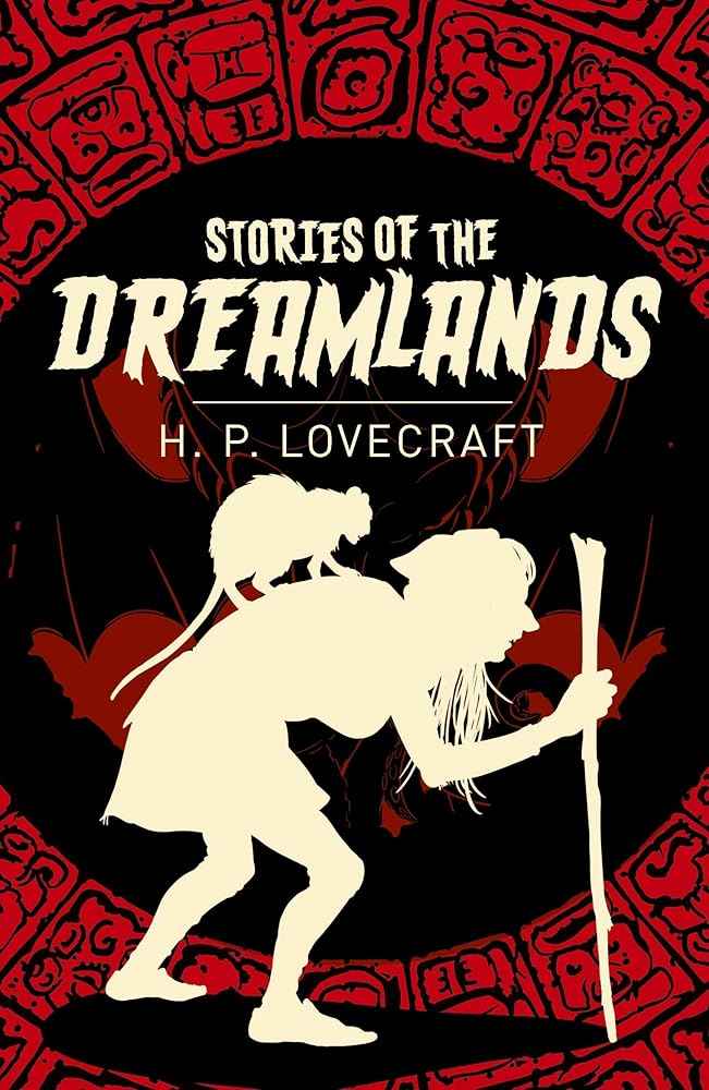 Paperback of "Stories of the Dreamlands" by H. P. Lovecraft, featuring a cover with surreal artwork and title text.