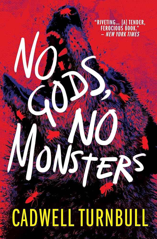 Paperback of "No Gods No Monsters" by Cadwell Turnbull featuring abstract cover art with dark and vibrant colors.