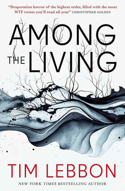 Paperback of Among the Living by Tim Lebbon, showing the book cover with dark, atmospheric artwork and the ISBN 9781803365947.