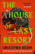 Paperback book titled The House of Last Resort by Christopher Golden with a dark, atmospheric cover design.