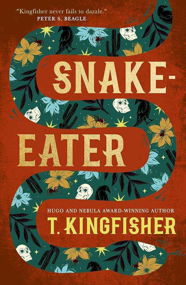 Cover image of "Snake-Eater" fantasy novel by T. Kingfisher, featuring mythical and supernatural themes on the book cover.
