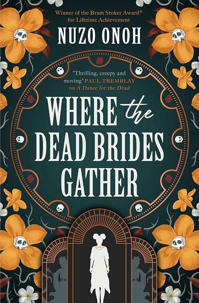 Paperback of "Where the Dead Brides Gather" by Nuzo Onoh featuring dark, haunting cover art with ghostly imagery.